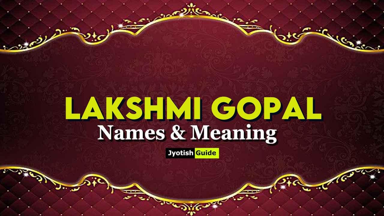 lakshmi gopal name meaning